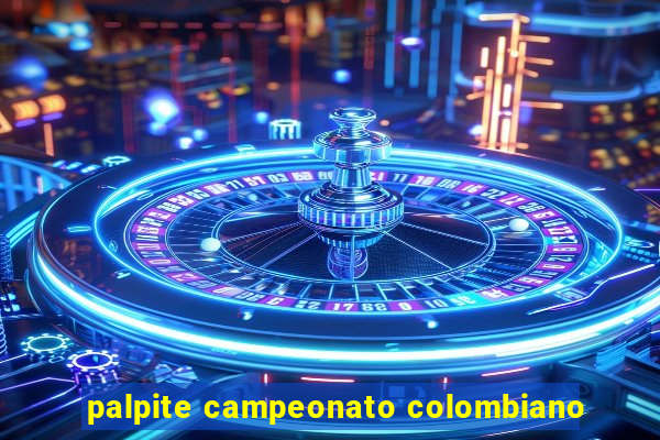 palpite campeonato colombiano